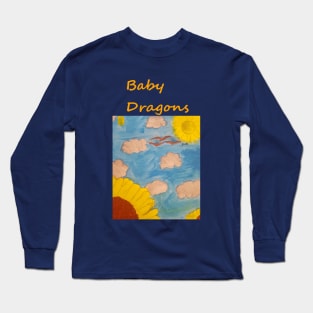 BABY DRAGONS - FLYING THROUGH THE SKY ON A FRESH SUMMER DAY Long Sleeve T-Shirt